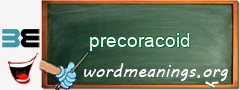 WordMeaning blackboard for precoracoid